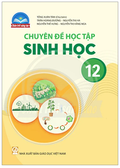 Chuyên Đề Học Tập Sinh Học Lớp 12 Chân Trời Sáng Tạo (Chuẩn)