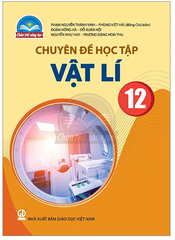 Chuyên Đề Học Tập Vật Lí Lớp 12 Chân Trời Sáng Tạo (Chuẩn)