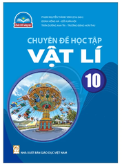 Chuyên Đề Học Tập Vật Lí Lớp 10 Chân Trời Sáng Tạo (Chuẩn)