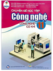 Chuyên Đề Học Tập Công Nghệ Lớp 11 Cánh Diều (Chuẩn)