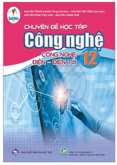 Chuyên Đề Học Tập Công Nghệ Lớp 12 Bộ Cánh Diều (Chuẩn)
