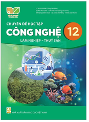 Chuyên Đề Học Tập Công Nghệ Lớp 12 Kết Nối Tri Thức (Chuẩn)