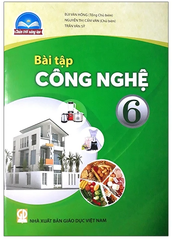 Vở Bài Tập Công Nghệ Lớp 6 Bộ Chân Trời Sáng Tạo (Chuẩn)