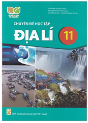 Chuyên Đề Học Tập Địa Lí Lớp 11 Kết Nối Tri Thức (Chuẩn)