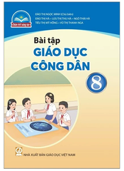 Bài Tập Giáo Dục Công Dân Lớp 8 Bộ Chân Trời Sáng Tạo (Chuẩn)