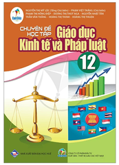 Chuyên Đề Học Tập Giáo Dục Kinh Tế Và Pháp Luật Lớp 12 Cánh Diều (Chuẩn)
