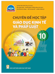 Chuyên Đề Học Tập Giáo Dục Kinh Tế Và Pháp Luật 10 Chân Trời Sáng Tạo (Chuẩn)