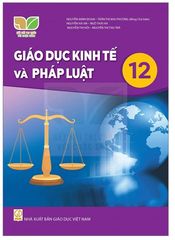 Giáo Dục Kinh Tế Và Pháp Luật Lớp 12 Kết Nối Tri Thức (Chuẩn)