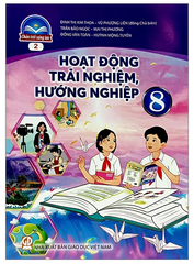 Hoạt Động Trải Nghiệm, Hướng Nghiệp Lớp 8 Bộ Chân Trời Sáng Tạo (Chuẩn)