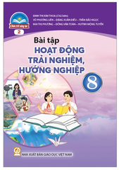Bài Tập Hoạt Động Trải Nghiệm, Hướng Nghiệp 8 Bộ Chân Trời Sáng Tạo (Chuẩn)