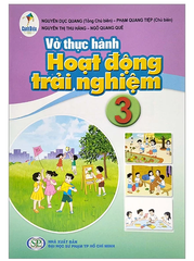Vở Thực Hành Hoạt Động Trải NGhiệm Lớp 3 Bộ Cánh Diều (Chuẩn)