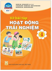 Vở Bài Tập Hoạt Động Trải Nghiệm Lớp 4 Bản 1 Bộ Chân Trời (Chuẩn)