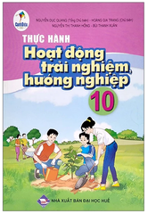 Thực Hành Hoạt Động Trải Nghiệm, Hướng Nghiệp Lớp 10 Cánh Diều (Chuẩn)