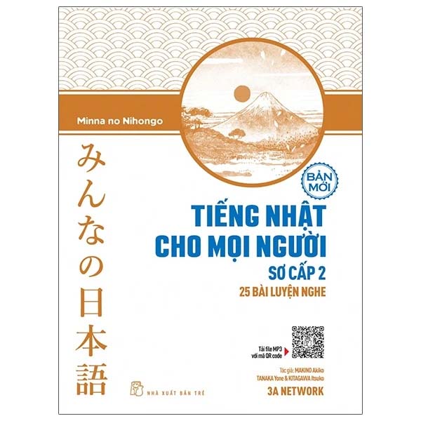 Tiếng Nhật Cho Mọi Người Sơ Cấp 2 - 25 Bài Luyện Nghe (Bản Mới)