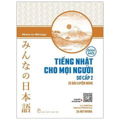 Tiếng Nhật Cho Mọi Người Sơ Cấp 2 - 25 Bài Luyện Nghe (Bản Mới)