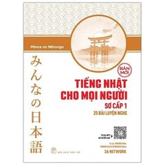 Tiếng Nhật Cho Mọi Người Sơ Cấp 1 - 25 Bài Luyện Nghe (Bản Mới)