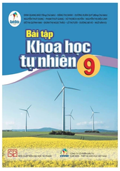 Bài Tập Khoa Học Tự Nhiên Lớp 9 Bộ Cánh Diều (Chuẩn)