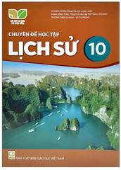 Chuyên Đề Học Tập Lịch Sử Lớp 10 Kết Nối Trí Thức (Chuẩn)