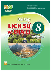 Bài Tập Lịch Sử Và Địa Lí Lớp 8 Phần Địa Lí Bộ Kết Nối Tri Thức (Chuẩn)