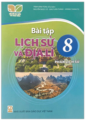 Bài Tập Lịch Sử Và Địa Lí Lớp 8 Phần Lịch Sử Bộ Kết Nối Tri Thức (Chuẩn)