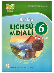 Vở Bài Tập Lịch Sử Và Địa Lí Lớp 6 Bộ Kết Nối Phần Địa Lý (Chuẩn)