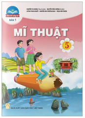 Sách Mĩ Thuật Lớp 5 Bản 1, Bản 2 Bộ Chân Trời Sáng Tạo (Chuẩn)
