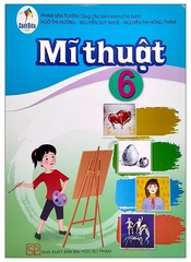 Sách Mĩ Thuật Lớp 6 Bộ Cánh Diều (Chuẩn)