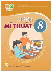 Bài Tập Mĩ Thuật Lớp 8 Bộ Kết Nối Tri Thức  (Chuẩn)