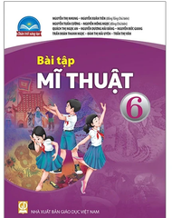 Vở Bài Tập Mĩ Thuật Lớp 6 Bộ Chân Trời Sáng Tạo (Chuẩn)