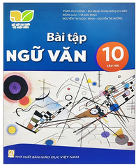 Bài Tập Ngữ Văn Lớp 10 Tập 1, Tập 2 Kết Nối Tri Thức (Chuẩn)