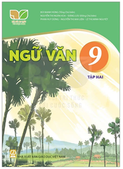 Ngữ Văn Lớp 9 Tập 1, Tập 2 Bộ Kết Nối Tri Thức (Chuẩn)