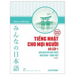 Tiếng Nhật Cho Mọi Người - Sơ Cấp 1 - Bản Dịch Và Giải Thích Ngữ Pháp - Tiếng Việt