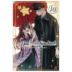 Hoa Thơm Kiêu Hãnh - Tập 10 - Flower Edition - Tặng Kèm Lịch Giấy Để Bàn + Móc Khóa Mica + Hộp Giấy Đựng Quà