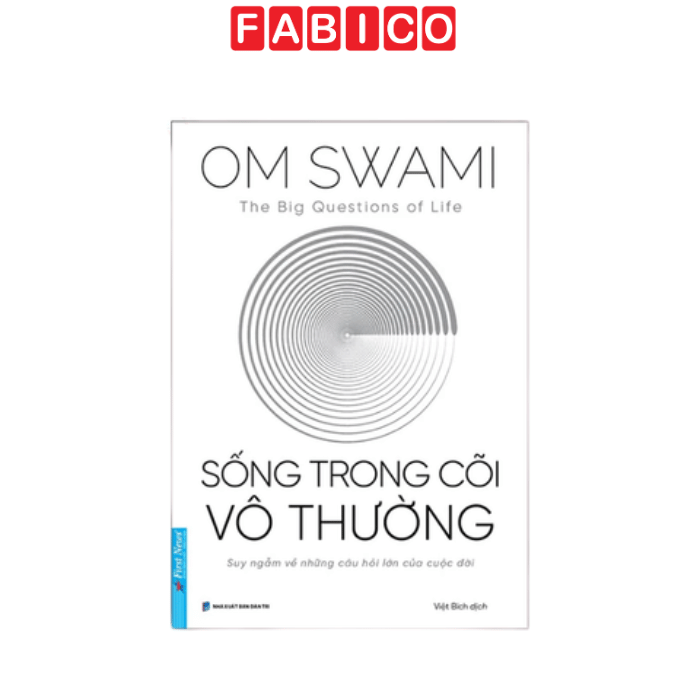 Sống Trong Cõi Vô Thường – Sách Chữa Lành Và Thức Tỉnh Tâm Thức Của Om Swami