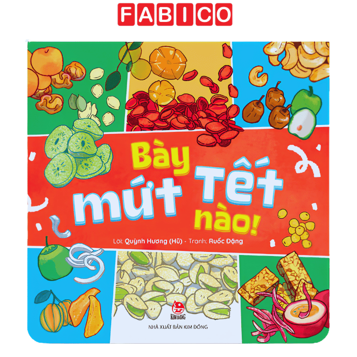 Bày Mứt Tết Nào! – Sách Tương Tác Thiếu Nhi Khám Phá Văn Hóa Tết Việt