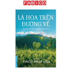 Lá Hoa Trên Đường Về - Thích Pháp Hoà - Tặng Kèm Bookmark Lá Bồ Đề Ngẫu Nhiên + Bookmark + Postcard
