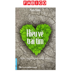 Hiểu Về Trái Tim (Tái Bản 2023)