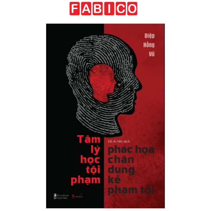 Tâm Lý Học Tội Phạm - Phác Họa Chân Dung Kẻ Phạm Tội