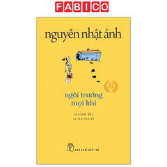 Ngôi Trường Mọi Khi (Tái Bản 2022)