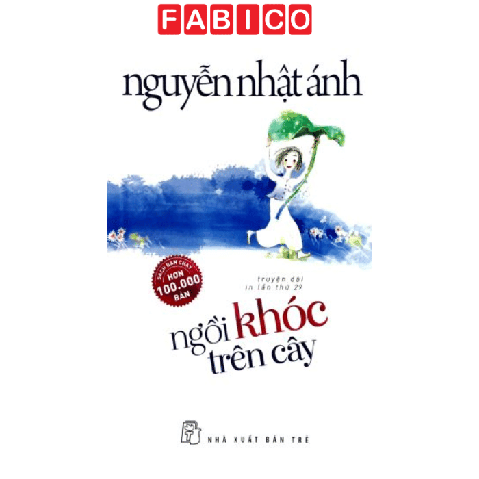 Ngồi Khóc Trên Cây (Tái Bản 2022)