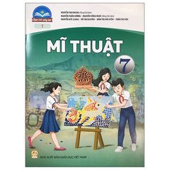 Sách Mĩ Thuật Lớp 7 - Bản 1, 2 (Chân Trời Sáng Tạo) (Chuẩn)