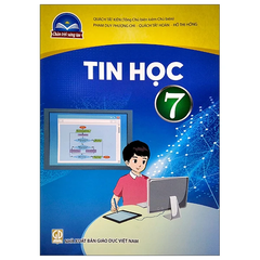 Sách Tin Học Lớp 7 (Chân Trời Sáng Tạo) (Chuẩn)