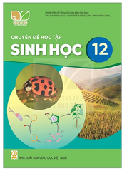 Chuyên Đề Học Tập Sinh Học Lớp 12 Kết Nối Tri Thức (Chuẩn)