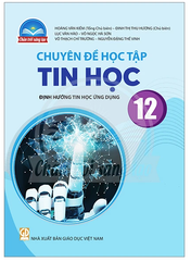 Chuyên Đề Học Tập Tin Học Lớp 12 Chân Trời Sáng Tạo (Chuẩn)