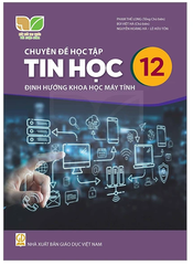 Chuyên Đề Học Tập Tin Học Lớp 12 Kết Nối Tri Thức (Chuẩn)