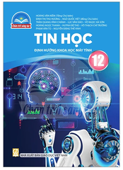 Tin Học Lớp 12 Chân Trời Sáng Tạo  (Chuẩn)