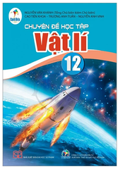 Chuyên Đề Học Tập Vật Lí Lớp 12 Cánh Diều (Chuẩn)