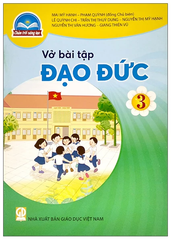Vở Bài Tập Đạo Đức Lớp 3 Bộ Chân Trời Sáng Tạo (Chuẩn)