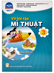 Vở Bài Tập Mĩ Thuật Lớp 3 Bản 1 Bộ Chân Trời Sáng Tạo (Chuẩn)