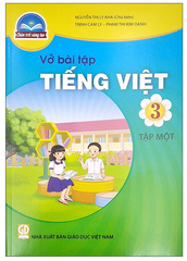 Vở Bài Tập Tiếng Việt Lớp 3 Tập 1, Tập 2 Bộ Chân Trời Sáng Tạo (Chuẩn)